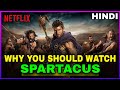 SPARTACUS - Series Review in Hindi || Why You Should Watch SPARTACUS Series ||