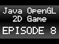 Java OpenGL 2D Game Tutorial - Episode 8 - The Graphics Class