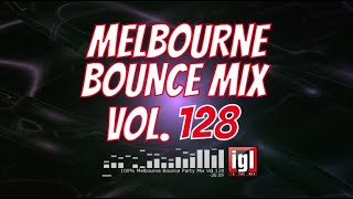 100% Melbourne Bounce Party Mix Vol.128 | 2021 | igl in the mix