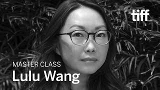 LULU WANG | Master Class | TIFF 2019