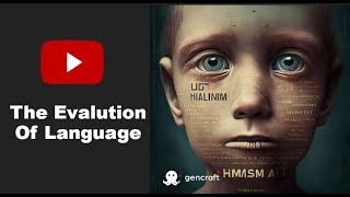 Evolution of human language | How did language evolve? | History of communication