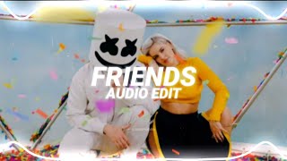 friends - marshmello & anne-marie [edit audio]