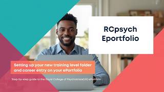 EP 2: RCPsych ePortfolio Made Simple for Trainees| Setting Up Your Training Level & Career Entry