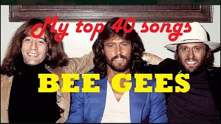 My Top 40 Songs of Bee Gees