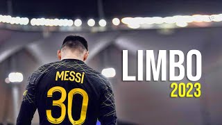 Lionel Messi ● Limbo | Skills and Goals HD | 2023