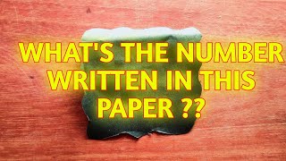 INTUITION TEST 🔥 WHAT'S THE NUMBER WRITTEN IN THIS PAPER