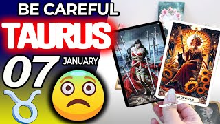 Taurus ♉ BE CAREFUL⚠️A VERY BAD WOMAN DOES THIS TO YOU😱🚨 Horoscope for Today January 7 2025 ♉ Taurus