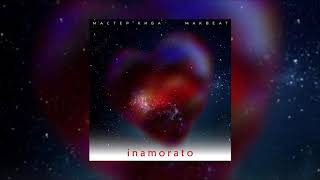 Master Kiba \u0026 MakBeat - Inamorato (Official Audio)