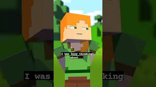I WAS BUSY THINKING ABOUT !! Alex and Steve Life (Minecraft Animation) #shorts