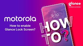 How to enable Glance for Motorola's smart lock screen?