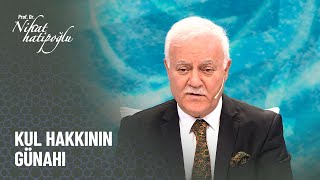 Kul hakkı nasıl ödenir? - Nihat Hatipoğlu ile Kur'an ve Sünnet