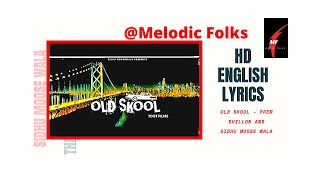 Old Skool (English Lyrics) Prem Dhillon ft Sidhu Moose wala| Naseeb| Latest Punjabi Song 2020