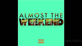 Almost the Weekend   Tatiana Manaois X Mac Mase Prod  IVN HD Geniusmusics