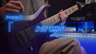 fromjoy - seraph Guitar Cover