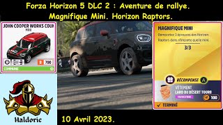 Forza Horizon 5 (FH5) DLC 2 : Aventure de rallye. Magnifique Mini. Horizon Raptors.