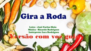 Gira a roda (canção infantil sobre a Alimentação)