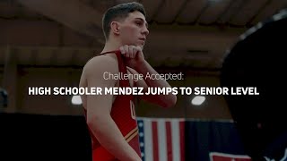 Challenge Accepted: High Schooler Mendez Jumps to Senior Level
