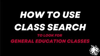 How to Use Class Search to look for General Education Classes