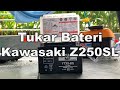 Kawasaki Z250SL, cara tukar bateri (battery replacement)