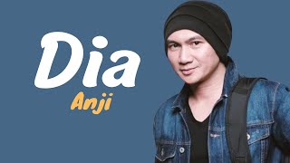 ANJI - DIA (OFFICIAL LIRIK VIDEO)
