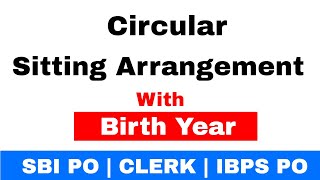Circular Sitting Arrangement with Birth Year Puzzle for SBI PO | CLERK | IBPS PO Exams