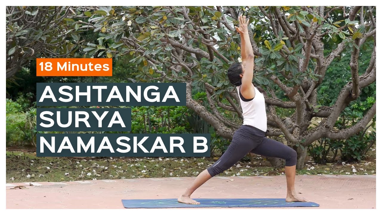 Ashtanga Yoga - Surya Namaskar B | 11 Rounds Of Sun Salutations B ...