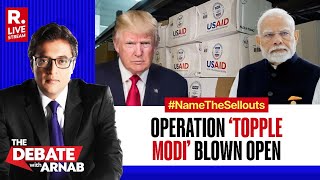 Debate With Arnab LIVE: Deep State Indian Election Plot Exposed, Time To #NameTheSellouts