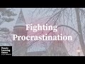 Fighting Procrastination