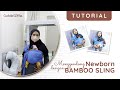 Tutorial Menggendong Bayi Baru Lahir / Newborn dengan Bamboo Sling CuddleMe - Ringsling