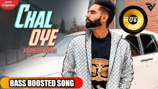 Chal Oye | Bass Boosted | Parmish Verma | Desi Crew | New Punjabi Songs 2019 | The White Boy Music
