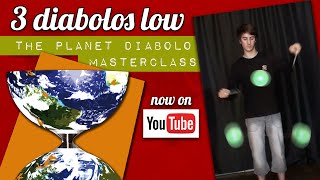 The Planet Diabolo Masterclass - Part 6 - 3 diabolos low