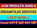 Dreamfolks Q2 Results 2025 🔴 Dreamfolks Services Results 🔴 Dreamfolks Share Latest News