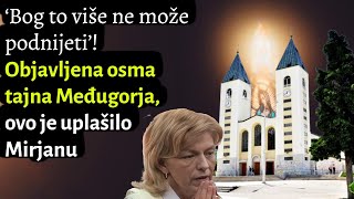 ‘Bog to više ne može podnijeti’! Objavljena osma tajna Međugorja, ovo je uplašilo Mirjanu