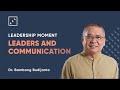 Leaders and Communication by Dr. Bambang Budijanto