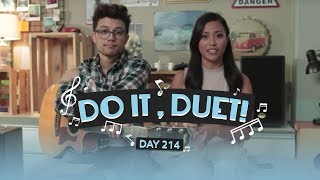 Do it, Duet with Franco \u0026 Alex: DAY 214