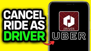WORKING 2026! How To CANCEL Uber Ride As Driver