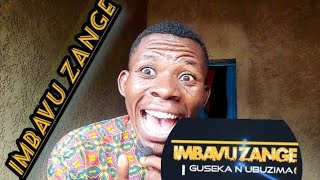 IMBAVU ZANGE PART 6(UMVA ZANKURU ZAMBERE ZISEKEJE NTIZIKAGUCEHO 🤣🤣🤣🤣🤣🤣)#impanotv24#0781009390#funny