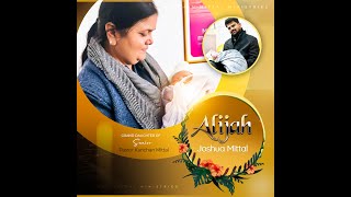 DEDICATION OF GRANDDAUGHTER OF SENIOR PASTOR KANCHAN MITTAL #apostleabhishekmittal