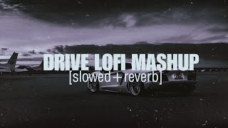LONG DRIVE LOFI MASHUP SONGS |    BEST SONGS MASHUP