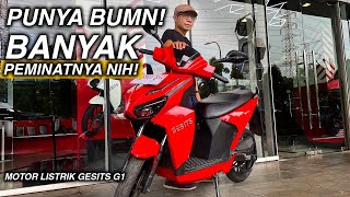 MOTOR LISTRIK DALAM NEGRI KEPUNYAAN BUMN! UDAH PASTI MANTEP! GESITS G1