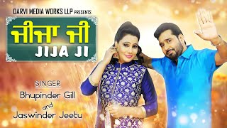 Jija Ji | Bhupinder Gill - Jaswinder Jeetu | Punjabi Song | Maha Punjabi