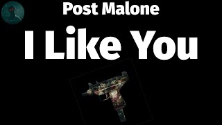 Post Malone - I Like You