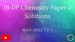 IB DP HL Chemistry Paper 2 M22 TZ1 ( May 2022 ) Full Solutions with Solving Strategy