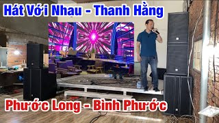 Quán Hát - Thanh Hằng “ Lắp Dàn Âm Thanh  88,8Tr - Tại Bình Phước. LH 0933991244