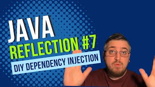 DIY Dependency Injection - Java Reflection API #7