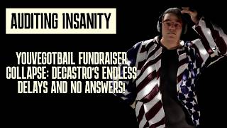 YOUVEGOTBAIL FUNDRAISER COLLAPSE Chille DeCastro's Endless Delays and No Answers