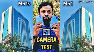 Samsung Galaxy M51 Vs M31s Camera | Samsung M51 Vs M31s Camera Test | M51 Vs M31s Camera Comparison