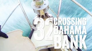 Sailing Across Bahama Bank Escape 32