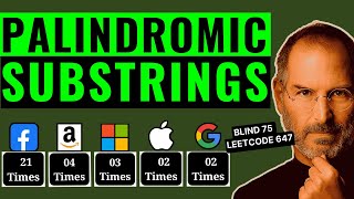 Palindromic Substrings: 647 - String interview Question @ facebook, amazon, google, microsoft - java