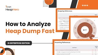 How to analyse heap dumps Fast | Heaphero Enterprise Edition